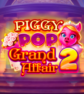 Piggy Pop Grand Affair 2